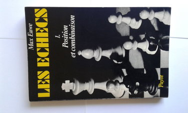 Couverture de Les échecs. 1. Position et combinaison