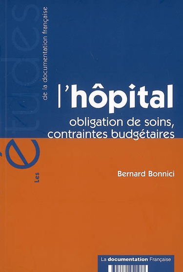 L'hôpital : obligation de soins, contraintes budgétaires