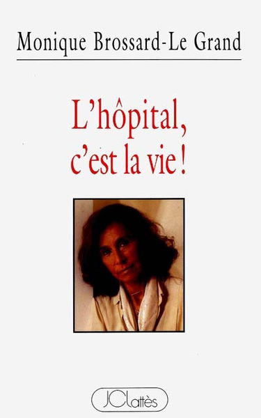 L'hôpital, c'est la vie !