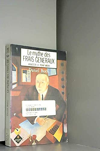 Couverture de Le Mythe des frais généraux : abaisser le point mort
