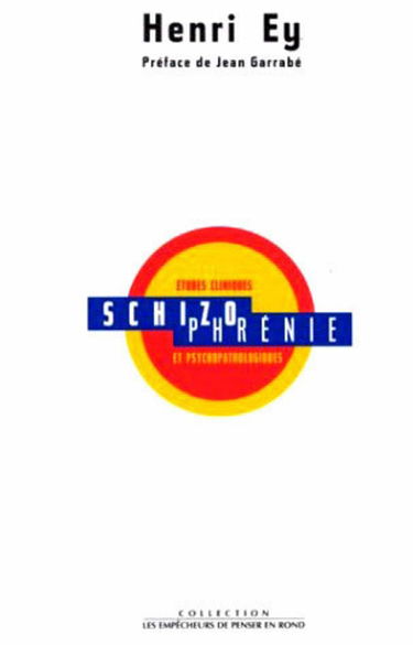 Schizophrénie, études cliniques et psychopathologiques
