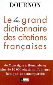 Le grand dictionnaire des citations françaises