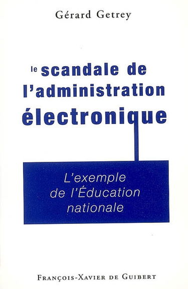 Le scandale de l'administration électronique : l'exemple de l'Education nationale