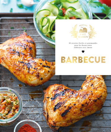 Couverture de Barbecue : 65 recettes faciles et gourmandes pour les beaux jours élaborées avec amour par Loïc Hanno