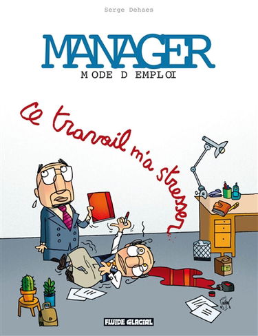 Manager mode d'emploi. Vol. 2