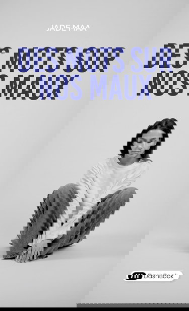 Des mots sur nos maux