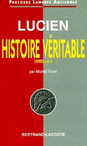 Lucien, Histoire véritable, I et II