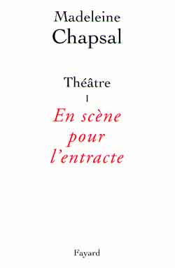 Théâtre. Vol. 1. En scène pour l'entracte