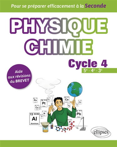 Physique chimie cycle 4, 5e, 4e et 3e : aide aux révisions du brevet : pour se préparer efficacement à la 2de