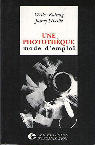 Une Photothèque, mode d'emploi