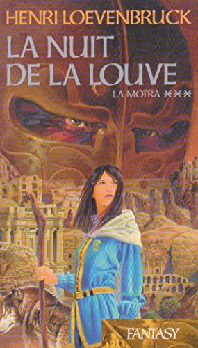 Couverture de La nuit de la louve (La Moïra)*** par Henri Loevenbruck
