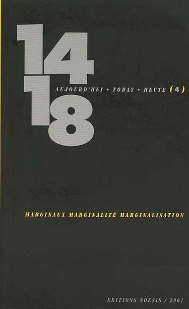 Quatorze-Dix-huit aujourd'hui, n° 4. Marginaux, marginalité, marginalisation