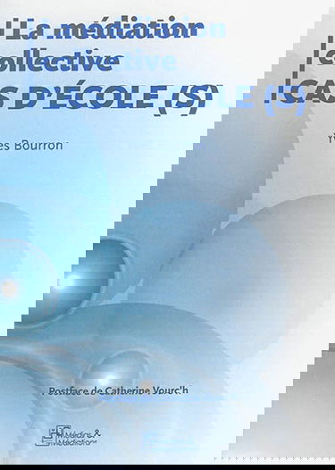 La médiation collective : cas d'école(s)