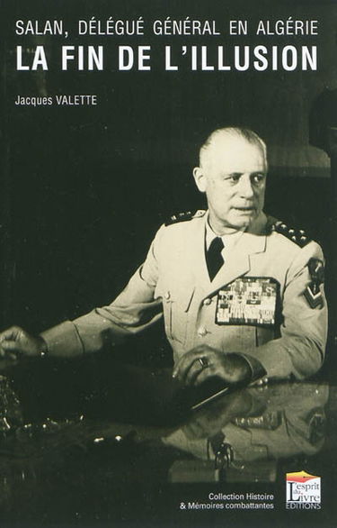 Salan, délégué général en Algérie : la fin de l'illusion