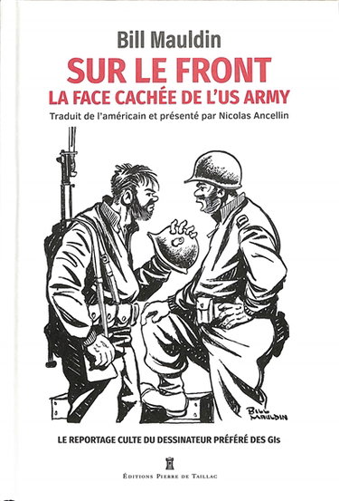 Couverture de Sur le front : la face cachée de l'US Army : le reportage culte du dessinateur préféré des GIs