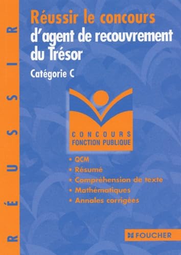 Réussir le concours d'agent de recouvrement du Trésor : Catégorie C