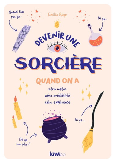 Devenir une sorcière : quand on a zéro matos, zéro crédibilité, zéro expérience