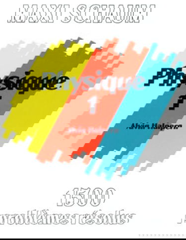 Physique. Tome 1, 1500 Problemes Resolus