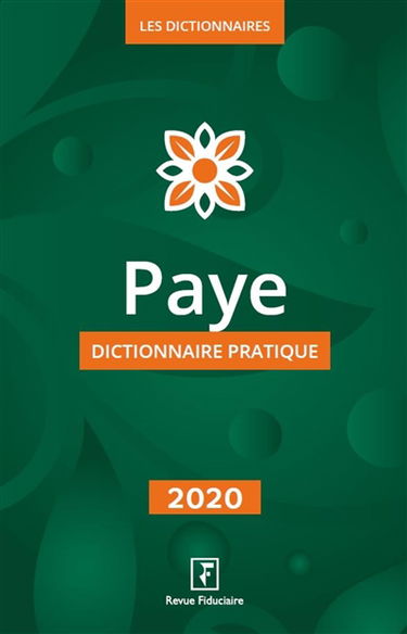 Paye : dictionnaire pratique : 2020