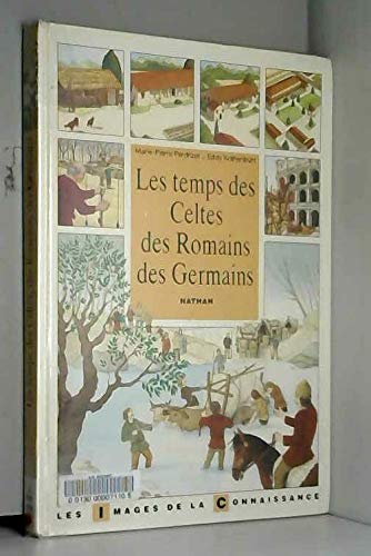 Les Temps des Celtes, des Romains, des Germains