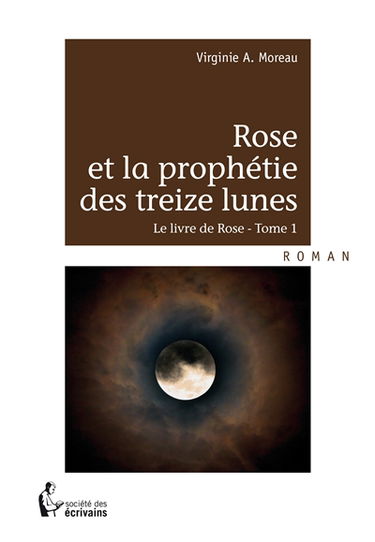 Rose et la prophétie des treize lunes
