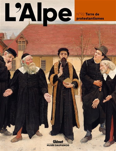 Alpe (L'), n° 92. Terre de protestantismes
