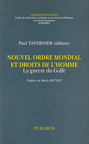 Nouvel ordre mondial et droits de l'homme : la guerre du Golfe