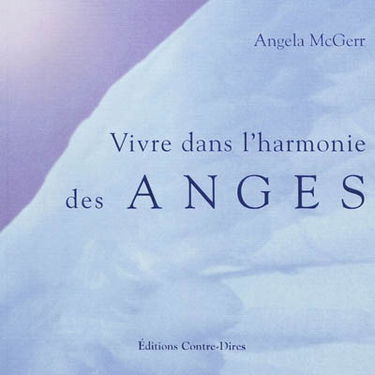 Vivre dans l'harmonie des anges
