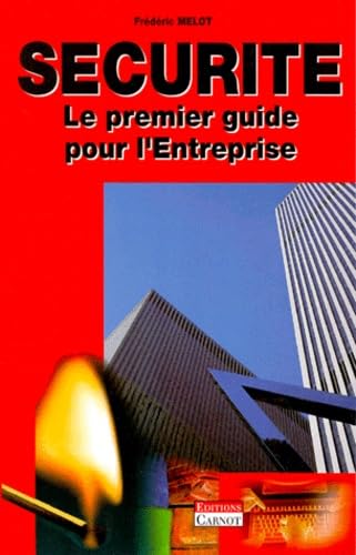 Sécurité, le premier guide pour l'entreprise
