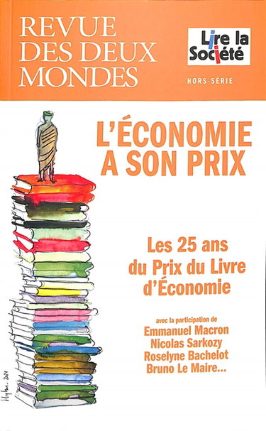 Couverture de Revue des deux mondes, hors série. L'économie a son prix ! : les 25 ans du Prix du livre d'économie