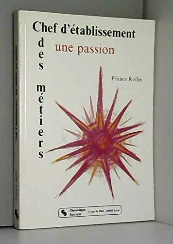 Chef d'établissement : des métiers, une passion