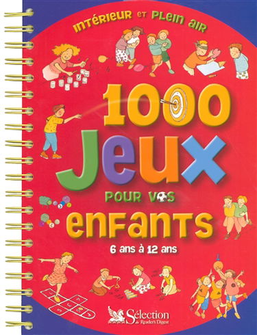 1.000 jeux pour vos enfants : 6 ans à 12 ans