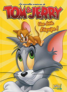 Les nouvelles aventures de Tom & Jerry. Vol. 2. Une drôle d'équipe !