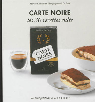 Carte noire : les 30 recettes culte