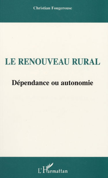 Le renouveau rural : dépendance ou autonomie ?