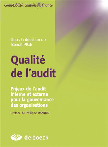 Qualité de l'audit : enjeux de l'audit interne et externe pour la gouvernance des organisations