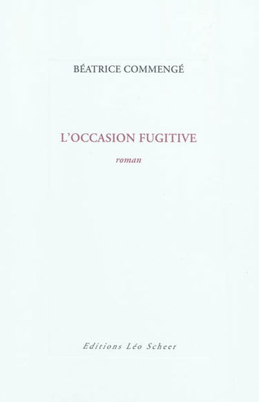 L'occasion fugitive