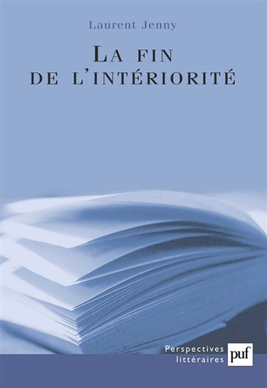 La fin de l'intériorité : théorie de l'expression et invention esthétique dans les avant-gardes françaises (1885-1935)