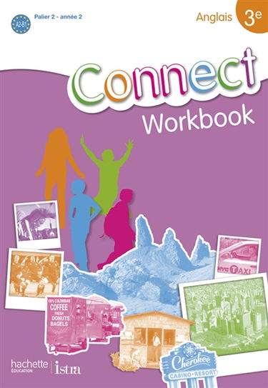 Connect, anglais 3e, palier 2, année 2 : workbook, A2-B1