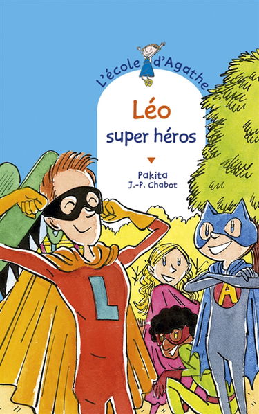 L'école d'Agathe. Vol. 68. Léo super héros