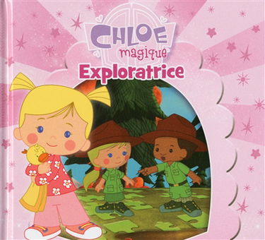 Chloé magique. Exploratrice