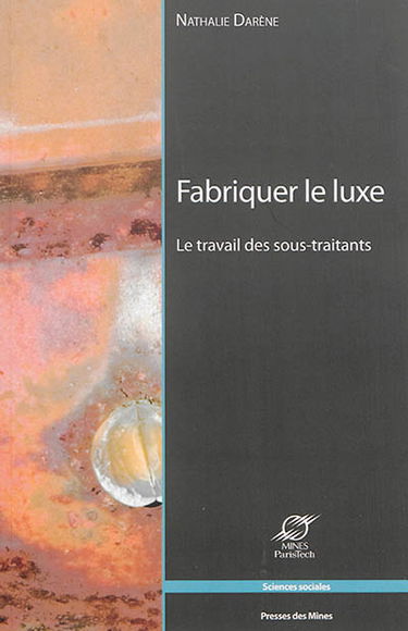 Fabriquer le luxe : le travail des sous-traitants