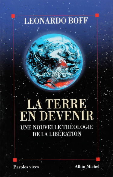 La Terre en devenir : une nouvelle théologie de la libération