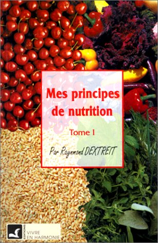 Mes principes de nutrition, tome 1