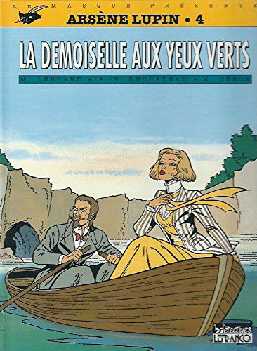 Arsène Lupin : d'après Maurice Leblanc. Vol. 4. La demoiselle aux yeux verts