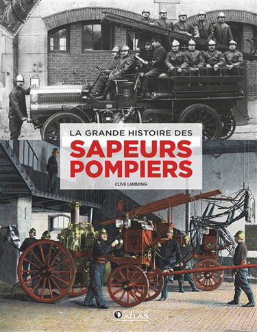 La grande histoire des sapeurs-pompiers