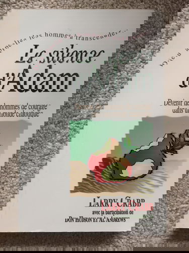 Le Silence d'Adam. Devenir des hommes de courage dans un monde de plus en plus chaotique