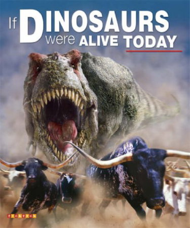 Couverture de If Dinosaurs Were Alive Today