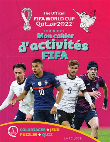 The official FIFA World Cup Qatar 2022 : mon cahier d'activités FIFA : coloriages, jeux, puzzles, quiz