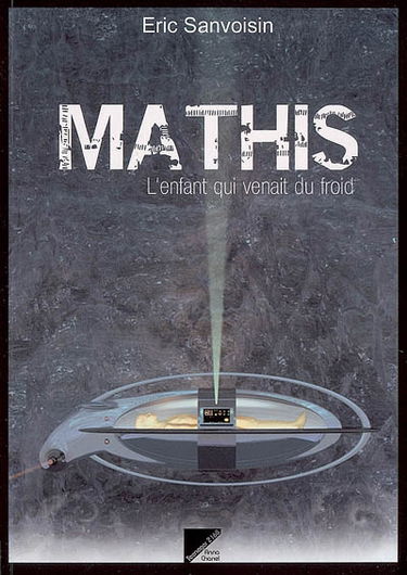 Mathis. L'enfant qui venait du froid